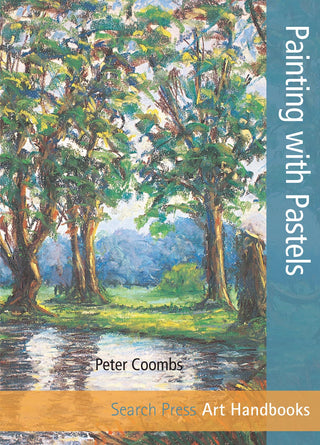 Search Press Art Handbooks: Painting with Pastels, Peter Coombs (Paperback)