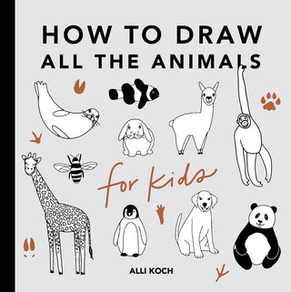 How To Draw: All The Animals, Alli Koch