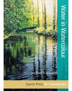 Search Press Art Handbooks: Water in Water Colour, Joe Francis Dowden (Paperback)