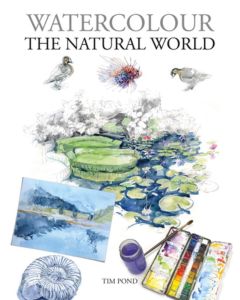 Watercolour: The Natural World, Tim Pond