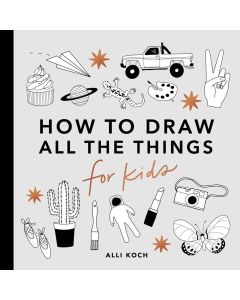 How To Draw: All The Things, Alli Koch