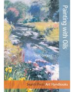 Search Press Art Handbooks: Painting with Oils, Noel Gregory (Paperback)
