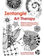 Zentangle Art Therapy, Anya Lothrop