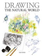 Drawing The Natural World, Tim Pond